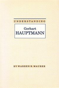 Understanding Gerhart Hauptmann