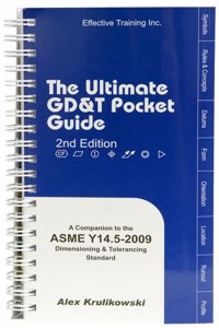 Ultimate GD&T Pocket Guide: Based on ASME Y14.5-2009 (Based on ASME Y14.5-2009)