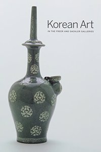 Korean Art in the Freer and Sackler Galleries