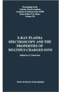 X-Ray Plamsa Spectroscopy & the Properties of Multiply-Charged Ions