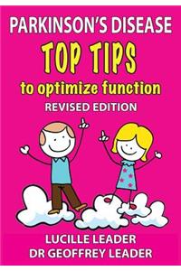 Parkinson's Disease Top Tips to Optimize Function 2018 Revised Edition