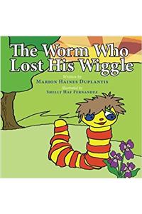 The Worm Who Lost His Wiggle