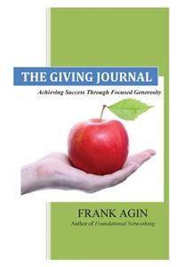 The Giving Journal: Achieving Success Through Focused Generosity
