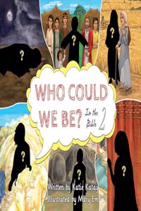 Who Could We Be in the Bible