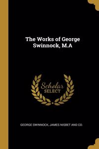 The Works of George Swinnock, M.A