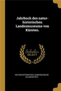 Jahrbuch des natur-historischen Landesmuseums von Kärnten.