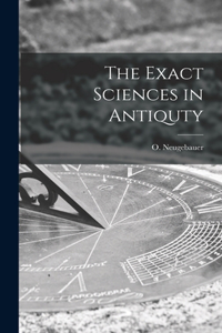 Exact Sciences in Antiquty