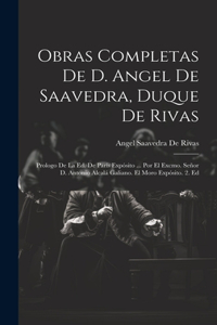 Obras Completas De D. Angel De Saavedra, Duque De Rivas