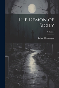 Demon of Sicily; Volume I