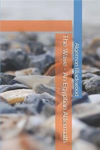 The Wave - An Egyptian Aftermath