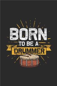 Born To Be A Drummer