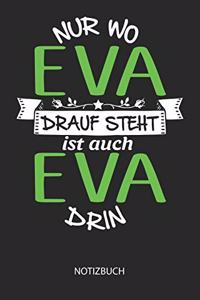 Nur wo Eva drauf steht - Notizbuch