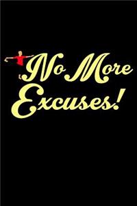 No More Excuses