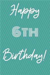 Happy 6th Birthday