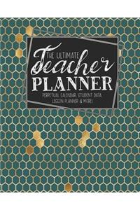 The Ultimate Teacher Planner Perpetual Calendar, Student Data, Lesson Planner & More