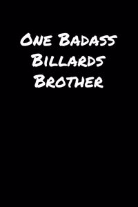 One Badass Billards Brother