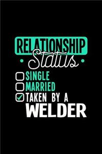 Relationship Status Taken by a Welder