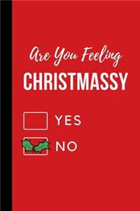 Are You Feeling Christmassy Yes No