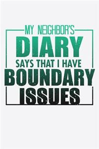 My Neighbor's Diary Says That I Have Boundary Issues