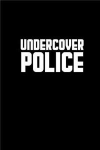 Undercover police