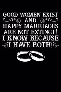 Good Women Exist and Happy Marriages Are Not Extinct! I Know Because I Have Both!