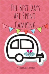 The Best Days are Spent Camping