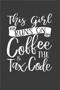 This Girl Runs On Coffee & The Tax Code