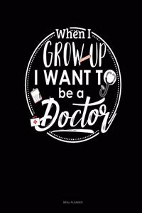 When I Grow Up I Want to Be a Doctor