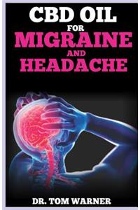 CBD Oil for Migraine and Headache