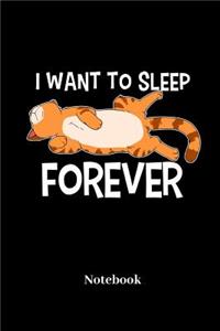 I Want to Sleep Forever Notebook