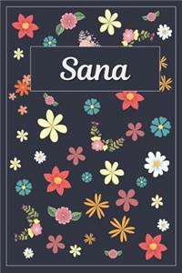 Sana: Lined Writing Notebook with Personalized Name 120 Pages 6x9 Flowers