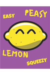 Easy Peasy Lemon Squeezy
