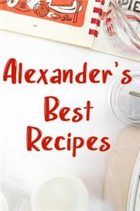 Alexander's Best Recipes