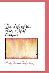 The Life of the Rev. Alfred Cookman
