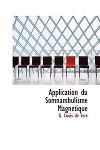 Application Du Somnambulisme Magn Tique