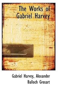 The Works of Gabriel Harvey