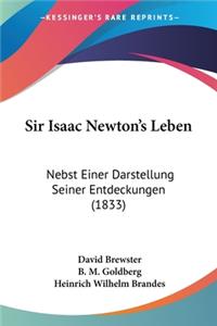 Sir Isaac Newton's Leben