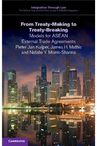 From Treaty-Making to Treaty-Breaking