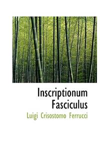 Inscriptionum Fasciculus