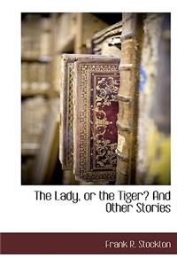 The Lady, or the Tiger?