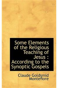Some Elements of the Religious Teaching of Jesus