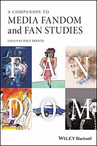 Companion to Media Fandom and Fan Studies