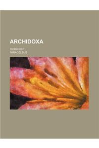 Archidoxa; 10 Bucher