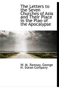 The Letters to the Seven Churches of Asia and Their Place in the Plan of the Apocalypse