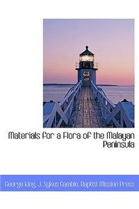 Materials for a Flora of the Malayan Peninsula