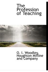 The Profession of Teaching