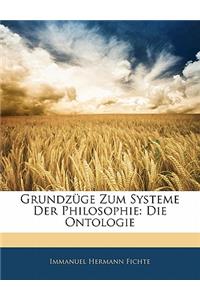 Grundzuge Zum Systeme Der Philosophie: Die Ontologie, Zweite Abtheilung