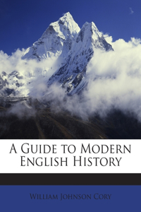 A Guide to Modern English History