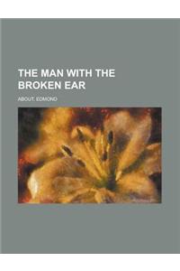 The Man With the Broken Ear