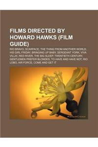 Films Directed by Howard Hawks (Film Guide)